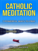 Catholic Meditation: 7 Powerful Ways to Pray