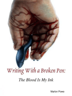 Writing With a Broken Pen: The Blood Is My Ink