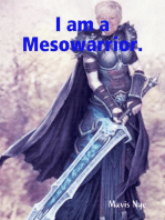I Am a Mesowarrior.