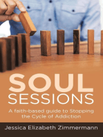 Soul Sessions: A Faith-Based Guide to Stopping the Cycle of Addiction