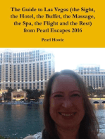 The Guide to Las Vegas (the Sight, the Hotel, the Buffet, the Massage, the Spa, the Flight and the Rest) from Pearl Escapes 2016