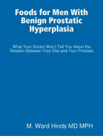 Foods for Men With Benign Prostatic Hyperplasia - What Your Doctor Won’t Tell You About the Relation Between Your Diet and Your Prostate