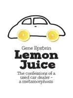 Lemon Juice: The Confessions of a Used Car Dealer - a Metamorphosis