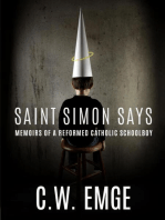 Saint Simon Says: Memoirs of a Reformed Catholic Schoolboy