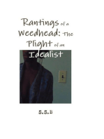 Rantings of a Weedhead: The Plight of an Idealist