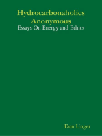 Hydrocarbonaholics Anonymous: Essays On Energy and Ethics