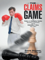 The Claims Game: The Tricks and Deceptive Tactics Insurance Companies Use to Underpay or Deny Your Claim