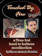 Touched By Fire, Part I