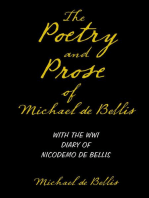 The Poetry and Prose of Michael De Bellis With the WWI Diary of Nicodemo De Bellis