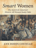 Smart Women: The Search for America’s Historic All - Women Study Clubs