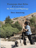 Footsteps That Echo Forever: My Holy Land Pilgrimage