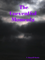 The Uneventful Moments
