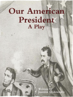 Our American President - A Play