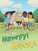 I Am Not a Minority! I’m Part of the Majority!