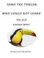 Yamo the Toucan Who Could Not Learn to Fly 