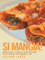 Si Mangia!: Memories, Lessons and Recipes from Italian Immigrant Life