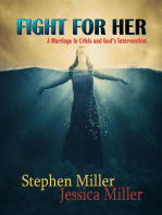 Fight for Her! - "A Marriage in Crisis and God's Intervention"