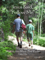 Jesus Said, "Follow Me"