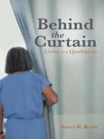 Behind the Curtain: Living As a Quadriplegic