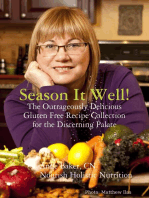 Season It Well! - The Outrageously Delicious Gluten Free Recipe Collection for the Discerning Palate