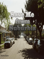 Save Me from Suburbia