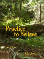 Practice to Believe
