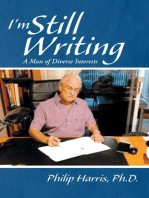 I'm Still Writing: A Man of Diverse Interests