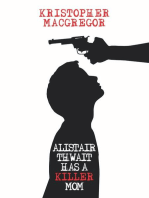 Alistair Thwait Has a Killer Mom
