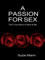 A Passion for Sex - The True Story of Sex & Me