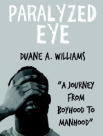 Paralyzed Eye: A Journey from Boyhood to Manhood