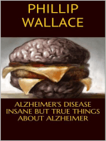 Alzheimer's Disease: Insane But True Things About Alzheimer