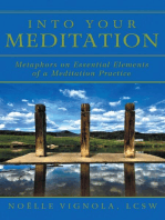 Into Your Meditation: Metaphors On Essential Elements of a Meditation Practice