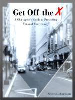 Get Off the X: A Cia Agent's Guide to Protecting You and Your Family