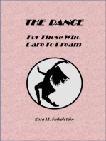 The Dance: For Those Who Dare to Dream
