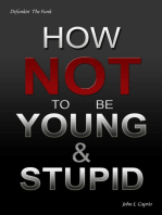 How Not to Be Young and Stupid