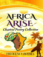 AFRICA ARISE: A Collage Of Classical And Inspirational Poems On African Diversity, Identity And Heritage