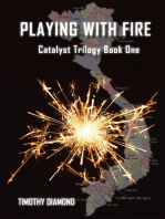 Playing With Fire: Catalyst Triology Book One