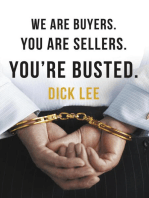 We Are Buyers. You Are Sellers. You're Busted.