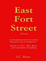 East Fort Street: A Sentimental Return to a Street Long Ago, But Not Forgotten...Detroit in 1943-War, Riots and Uncommon Friendship