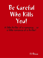 Be Careful Who Kills You!