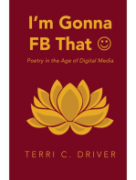 I'm Gonna F B That ☺: Poetry In the Age of Digital Media