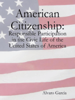 American Citizenship: Responsible Participation in the Civic Life of the United States of America