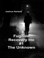 Fugitive Recovery Inc., #1: The Unknown