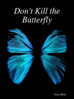 Don't Kill the Butterfly
