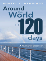 Around the World In 120 Days: A Journey of Discovery