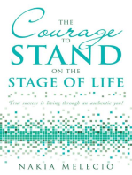 The Courage to Stand On the Stage of Life