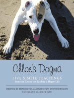 Chloe’s Dogma: Five Simple Teachings from Our Rescue On Leading a Happy Life