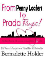 From Penny Loafers to Prada Pumps! Reflections of Love, Laughter & Life - This Woman’s Perspective on Friendships and Relationships
