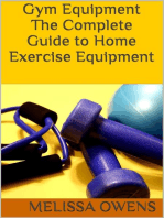 Gym Equipment: The Complete Guide to Home Exercise Equipment