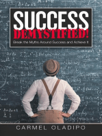 Success Demystified!: Break the Myths Around Success and Achieve It